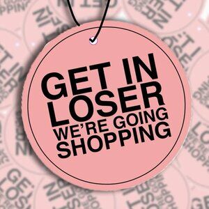 COMING SOON GET IN LOSER CAR AIR FRESHENER